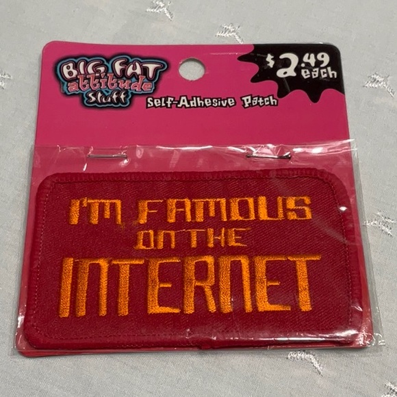 Self-Adhesive Patch I’m Famous On The Internet Big Fat attitude Stuff - Picture 1 of 4